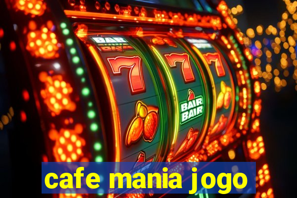 cafe mania jogo
